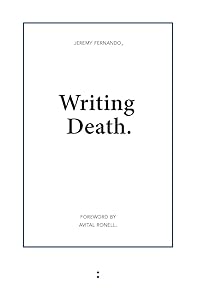 Writing Death by Jeremy Fernando