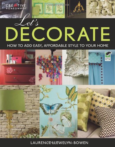 Let's Decorate!: Professional Secrets for Making Your House a Home by Home Decorating