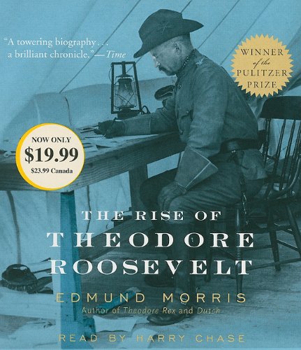 The Rise of Theodore Roosevelt by Edmund Morris
