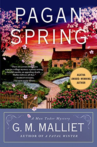 Pagan Spring: A Max Tudor Mystery by G. M. Malliet