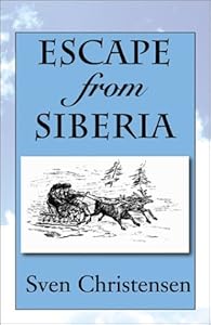 Escape from Siberia by Sven Christensen
