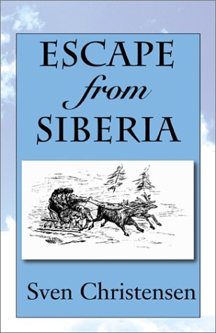 Escape from Siberia by Sven Christensen