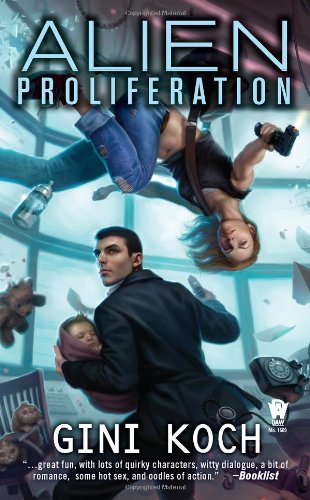 Alien Proliferation: Alien Novels, Book Four by Gini Koch