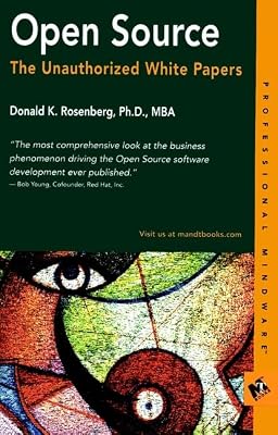 Open Source: The Unauthorized White Papers (Professional Mindware)