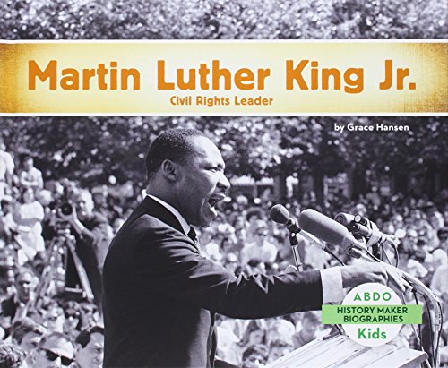 Martin Luther King Jr.: Civil Rights Leader by Grace Hansen
