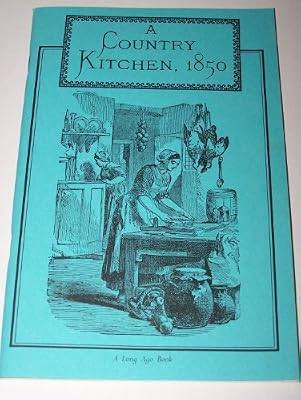 The country kitchen, 1850 (Long ago books)