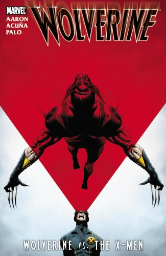 Wolverine: Wolverine vs. the X-Men by Jason Aaron