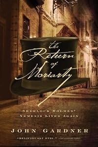 The Return of Moriarty: Sherlock Holmes' Nemesis Lives Again