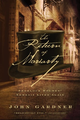 The Return of Moriarty: Sherlock Holmes' Nemesis Lives Again by John Gardner