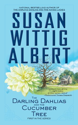 The Darling Dahlias and the Cucumber Tree by Susan Wittig Albert