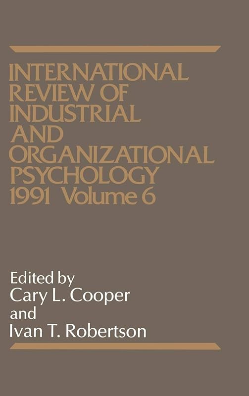 International Review of Industrial and Organizational Psychology, 1991, Vol. 6 by Cary Cooper