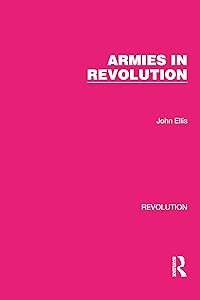 Armies in Revolution (Routledge Library Editions: Revolution)