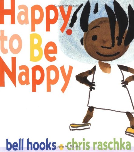 Happy to Be Nappy (Jump at the Sun) by bell hooks