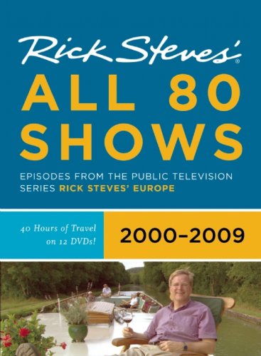 Rick Steves' Europe All 80 Shows 2000-2009 by Rick Steves