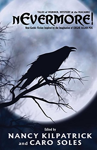 nEvermore!: Tales Of Murder, Mystery & The Macabre - Neo-Gothic Fiction Inspired By The Imagination Of Edgar Allan Poe by Chelsea Quinn Yarbro