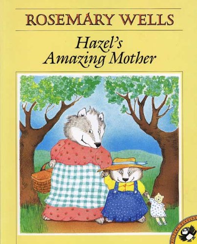 Hazel's Amazing Mother (Turtleback School & Library Binding Edition) (Picture Puffins) by Rosemary Wells