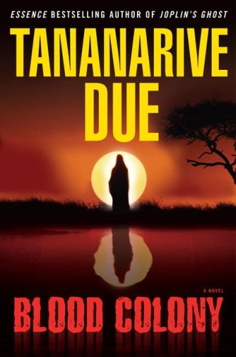 Blood Colony: A Novel by Tananarive Due