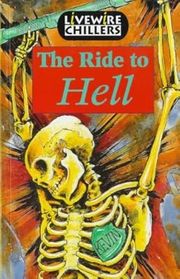 Livewire Chillers The Ride to Hell (Livewires)