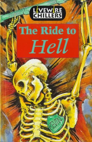 Livewire Chillers The Ride to Hell (Livewires) by Peter Leigh