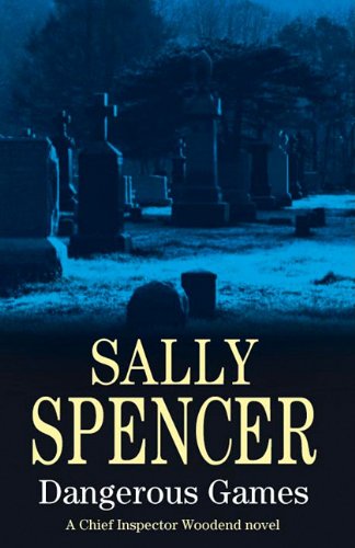 Dangerous Games by Sally Spencer