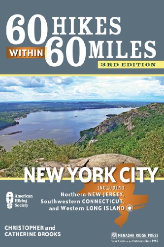 60 Hikes Within 60 Miles: New York City: Including Northern New Jersey, Southwestern Connecticut, and Western Long Island by Christopher Brooks