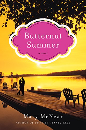 Butternut Summer: A Novel (The Butternut Lake Trilogy) by Mary McNear