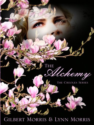 The Alchemy: Simone (The Creoles Series #3) by Gilbert Morris