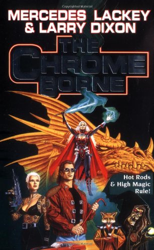 The Chrome Borne by Mercedes Lackey