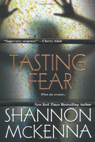 Tasting Fear by Shannon McKenna