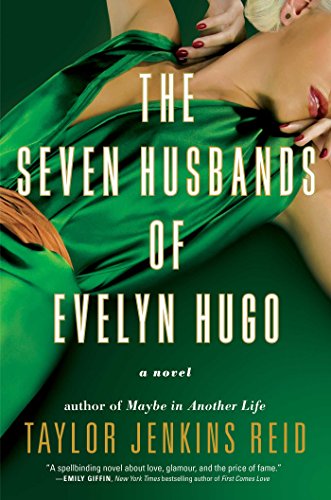 The seven husbands of Evelyn Hugo : a novel by Taylor Jenkins Reid