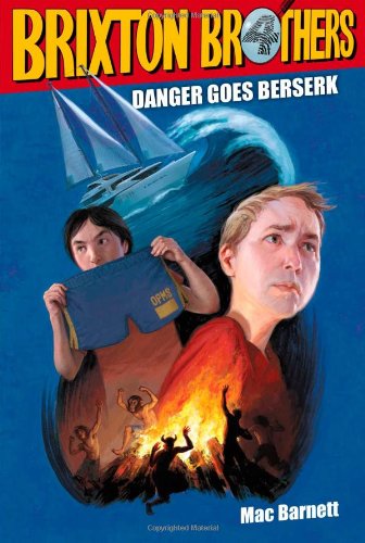 Danger Goes Berserk by Mac Barnett