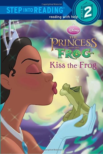 Disney's The Princess and the Frog: Kiss the Frog by Melissa Lagonegro