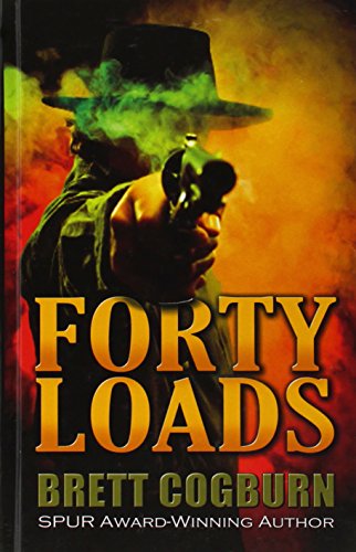 Forty Loads by Brett Cogburn