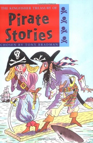 The Kingfisher Treasury of Pirate Stories by Tony Ross