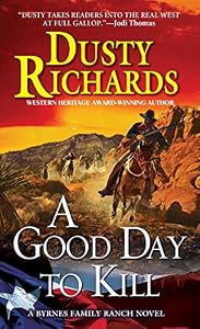 A Good Day To Kill (A Byrnes Family Ranch Novel Book 6)