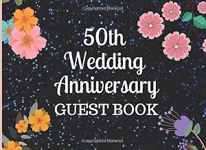 50th Wedding Anniversary Guest Book: Personalized and Beautiful 50th Anniversary Guest Book (120 Page) by DT Productions