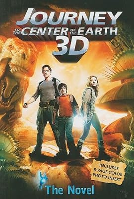 Journey 3-D: The Novel (Journey to the Center of the Earth 3d)