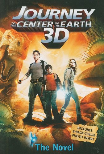 Journey 3-D: The Novel (Journey to the Center of the Earth 3d) by Tracey West