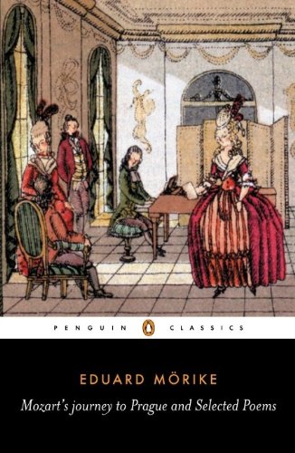 Mozart's Journey to Prague and Selected Poems (Penguin Classics) by Eduard Mörike