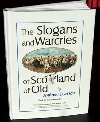 The Slogans and Warcries of Scotland of Old