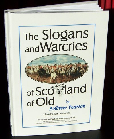 The Slogans and Warcries of Scotland of Old by Andrew Pearson