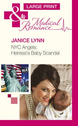 NYC Angels: Heiress's Baby Scandal by Janice Lynn