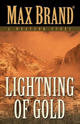 Lightning of Gold: A Western Story