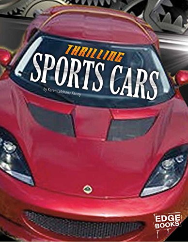 Thrilling Sports Cars by Karen Latchana Kenney