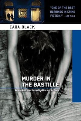 Murder in the Bastille: An Aimee Leduc Investigation