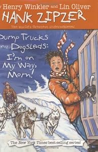 Dump Trucks and Dogsleds #16 (Hank Zipzer)