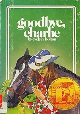 Goodbye Charlie (Her Creative Education Horse Stories)