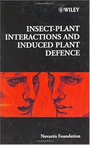 Insect-Plant Interactions and Induced Plant Defence (Novartis Foundation Symposia Book 223) by Novartis Foundation