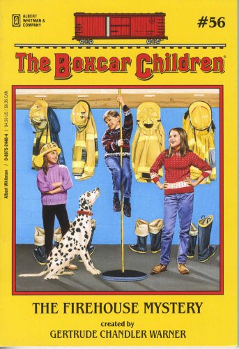 
The Firehouse Mystery (The Boxcar Children Mysteries #56)  by   Gertrude Chandler Warner (Creator)