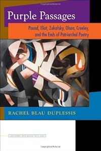 Purple Passages: Pound, Eliot, Zukofsky, Olson, Creeley, and the Ends of Patriarchal Poetry (Contemp North American Poetry)